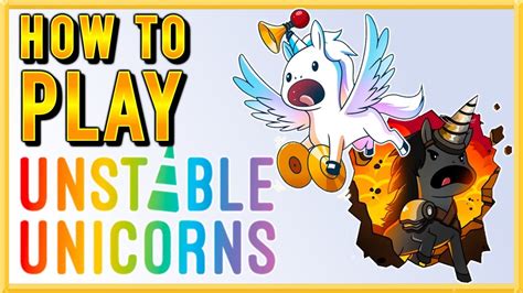 How to play Unstable Unicorns .